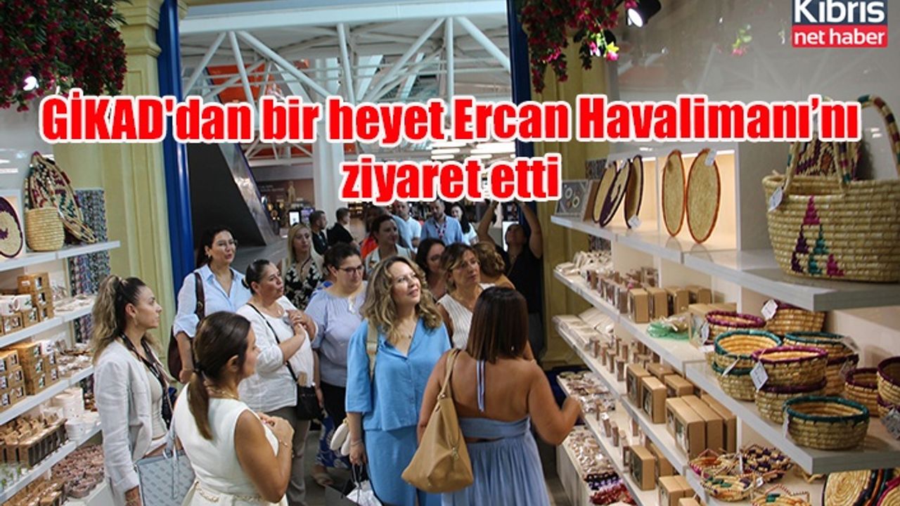GİKAD'dan bir heyet Ercan Havalimanı’nı ziyaret etti