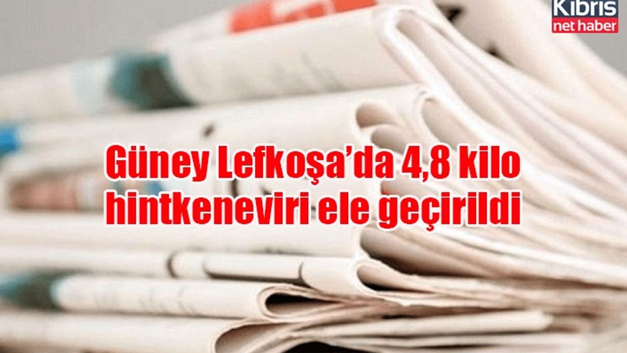 Güney Lefkoşa’da 4,8 kilo hintkeneviri ele geçirildi