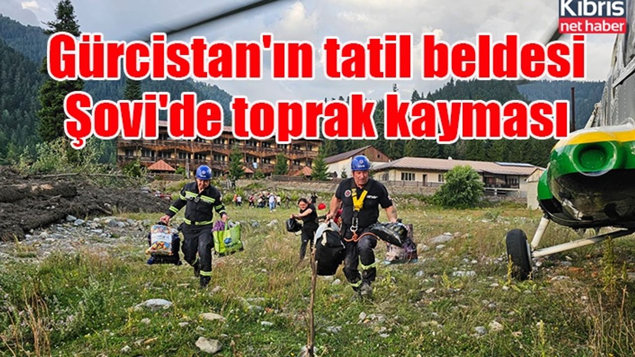 Gürcistan'ın tatil beldesi Şovi'de toprak kayması