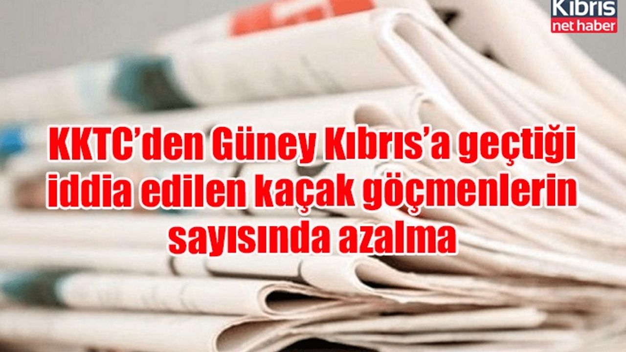 KKTC’den Güney Kıbrıs’a geçtiği iddia edilen kaçak göçmenlerin sayısında azalma