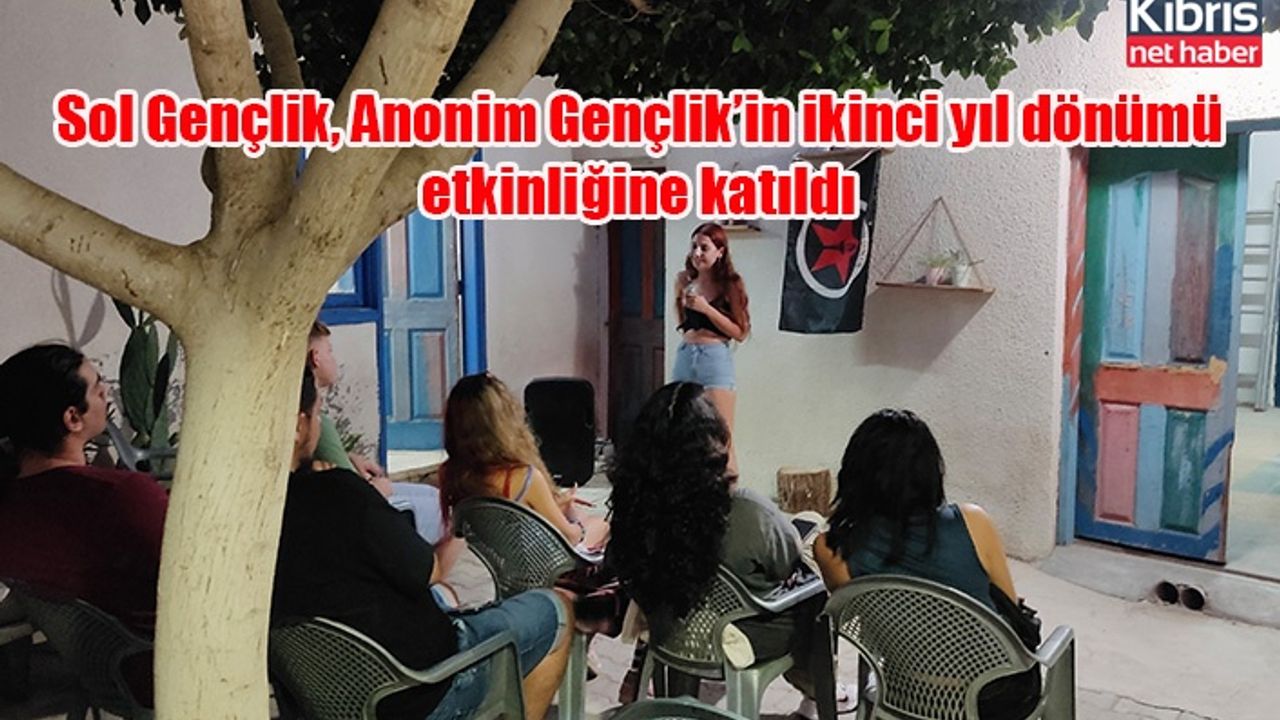 Sol Gençlik, Anonim Gençlik’in ikinci yıl dönümü etkinliğine katıldı