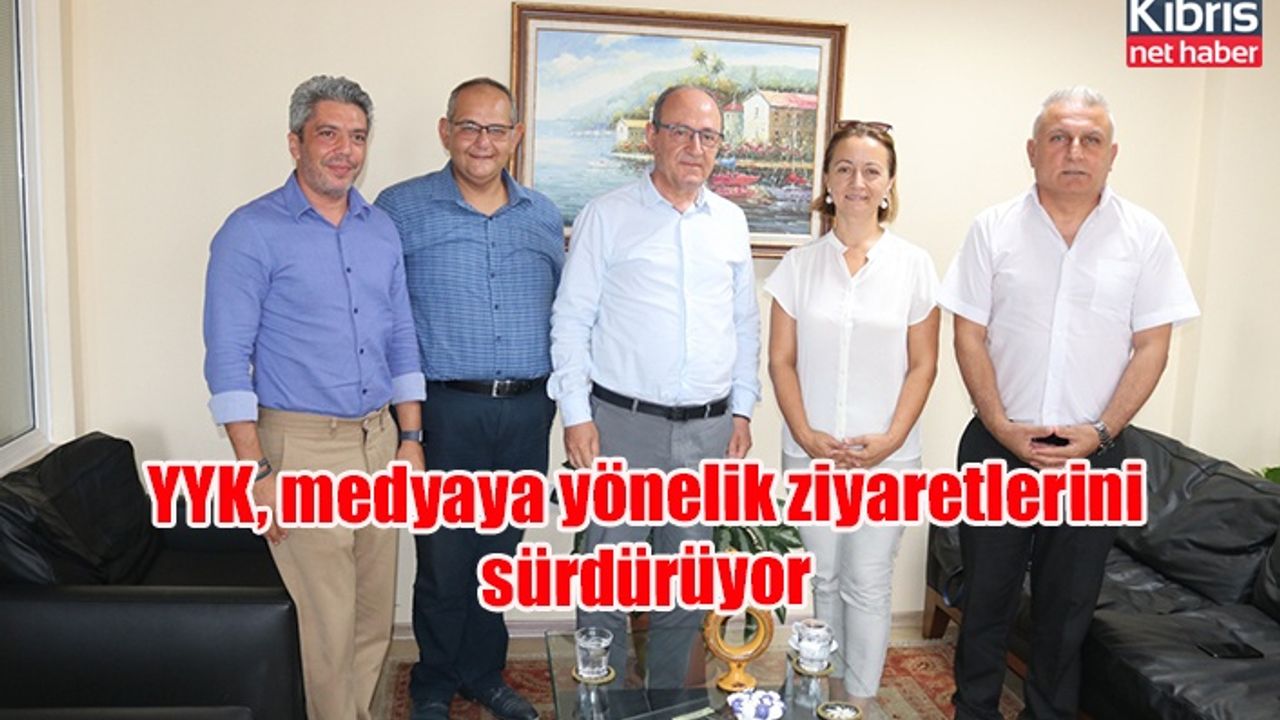 YYK, medyaya yönelik ziyaretlerini sürdürüyor