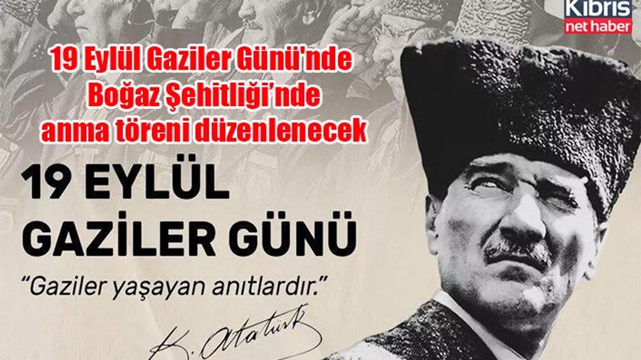19 Eylül Gaziler Günü'nde Boğaz Şehitliği’nde anma töreni düzenlenecek