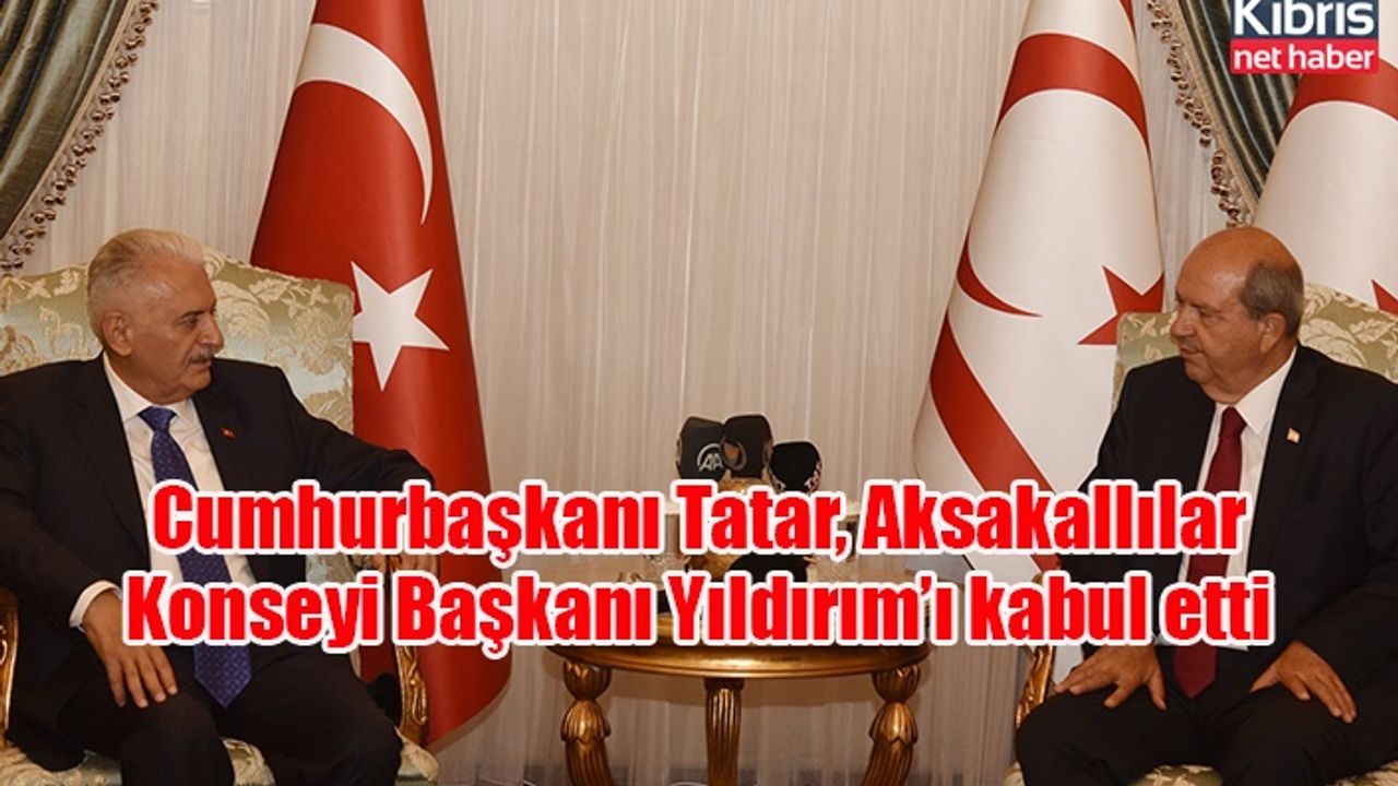 Cumhurbaşkanı Tatar, Aksakallılar Konseyi Başkanı Yıldırım’ı kabul etti