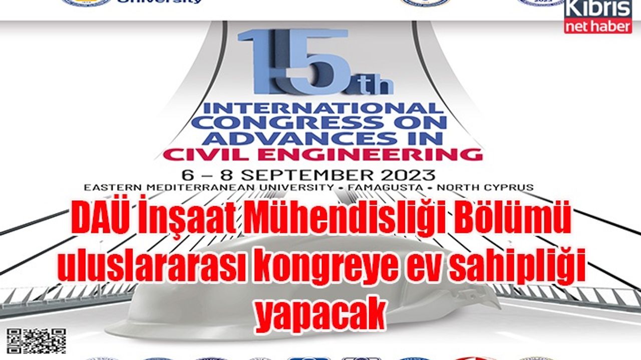 DAÜ İnşaat Mühendisliği Bölümü uluslararası kongreye ev sahipliği yapacak