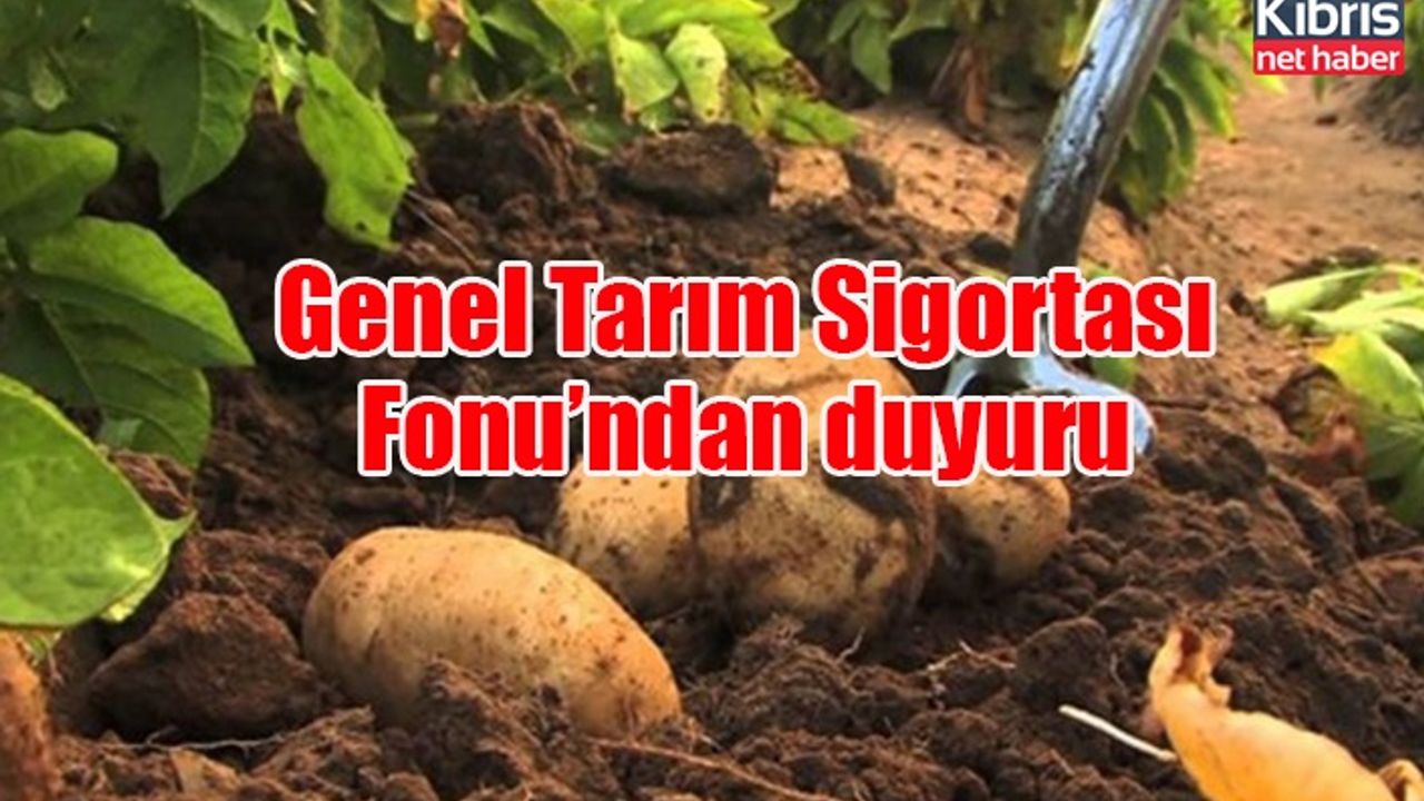 Genel Tarım Sigortası Fonu’ndan duyuru