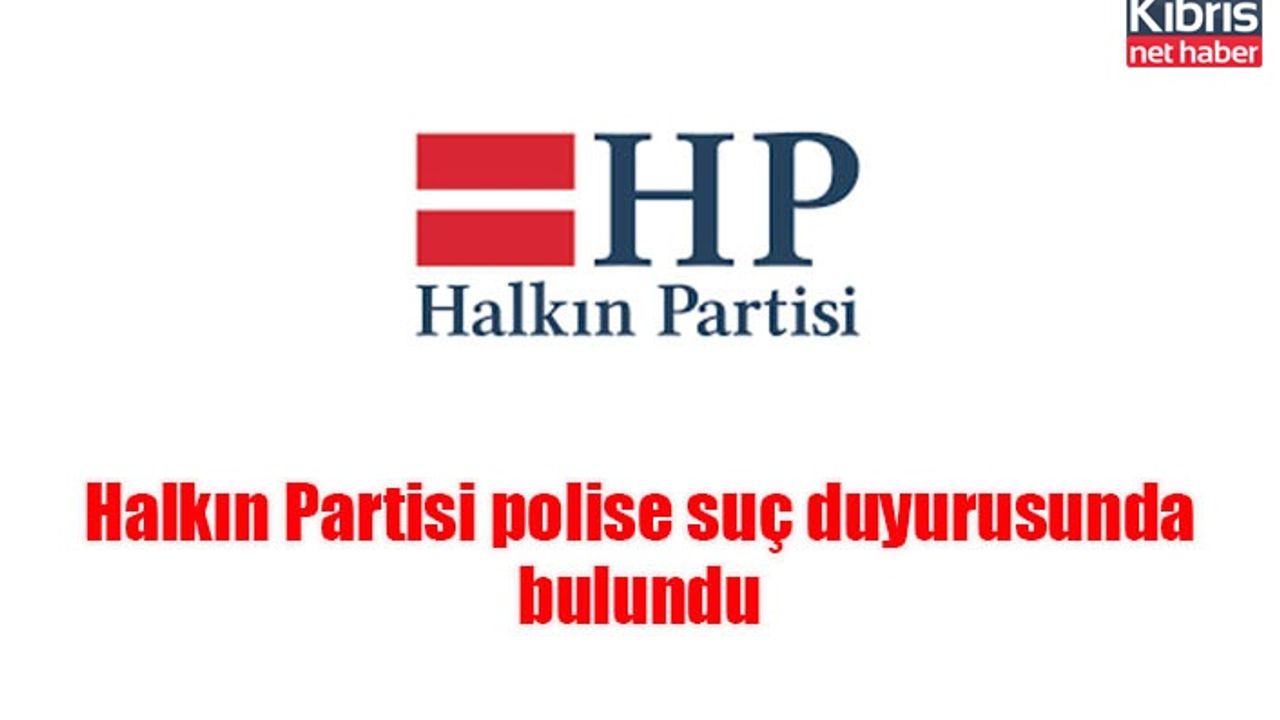 Halkın Partisi polise suç duyurusunda bulundu