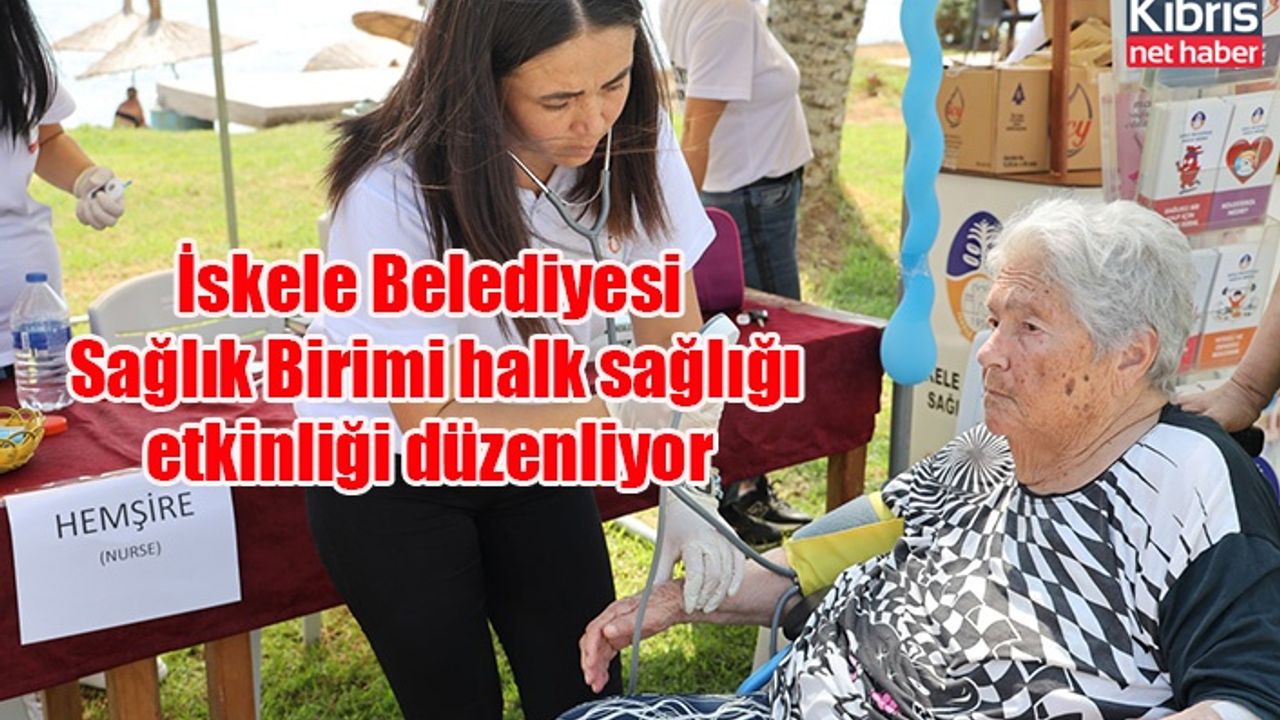İskele Belediyesi Sağlık Birimi halk sağlığı etkinliği düzenliyor