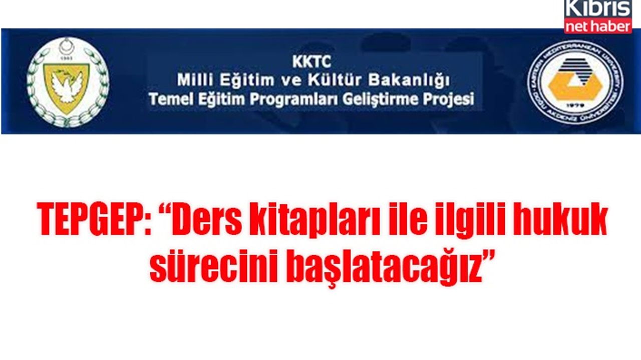 TEPGEP: “Ders kitapları ile ilgili hukuk sürecini başlatacağız”