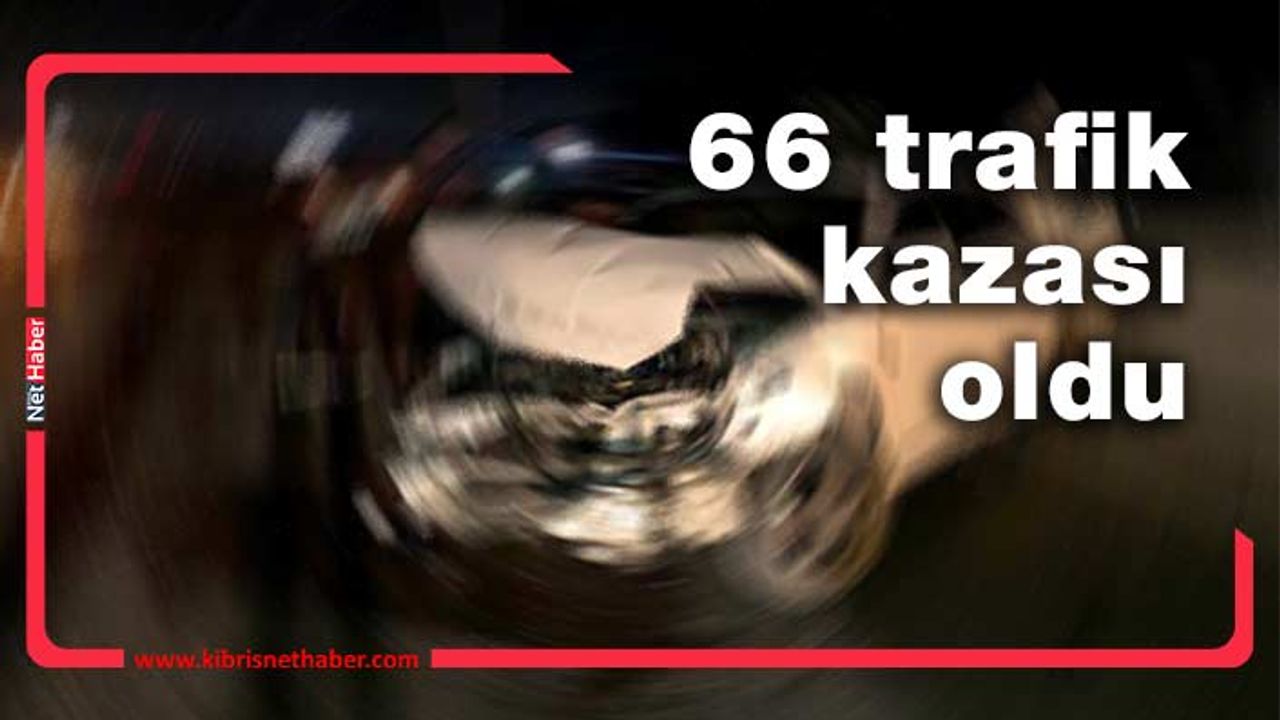 Trafik bilançosu yine ağır: 3 can kaybı, 22 yaralı