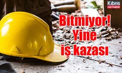 Bitmiyor! Yine iş kazası