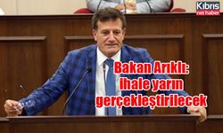 Bakan Arıklı: İhale yarın gerçekleştirilecek