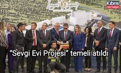 “Sevgi Evi Projesi” temeli atıldı