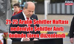 21-25 Aralık Şehitler Haftası nedeniyle Şehitler Anıtı önünde tören düzenlendi