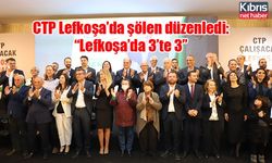 CTP Lefkoşa’da şölen düzenledi: “Lefkoşa’da 3’te 3”