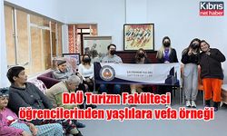 DAÜ Turizm Fakültesi öğrencilerinden yaşlılara vefa örneği