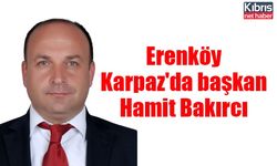 Erenköy Karpaz'da başkan Hamit Bakırcı