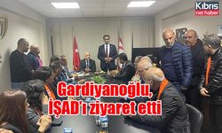 Gardiyanoğlu, İŞAD’ı ziyaret etti