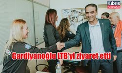 Gardiyanoğlu LTB’yi ziyaret etti