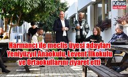 Harmancı ile meclis üyesi adayları Yeniyüzyıl Anaokulu, Levent İlkokulu ve Ortaokullarını ziyaret etti