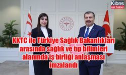 KKTC ile Türkiye Sağlık Bakanlıkları arasında sağlık ve tıp bilimleri alanında iş birliği anlaşması imzalandı