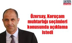 Özersay, Koruçam muhtarlığı seçimleri konusunda açıklama istedi