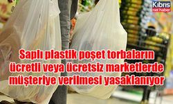 Saplı plastik poşet torbaların ücretli veya ücretsiz marketlerde müşteriye verilmesi yasaklanıyor