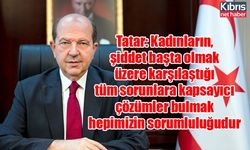 Tatar: Kadınların, şiddet başta olmak üzere karşılaştığı tüm sorunlara kapsayıcı çözümler bulmak hepimizin sorumluluğudur