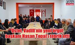 Üstel, Vadili’nin yeni örgüt başkanı Hasan Topal’ı tebrik etti