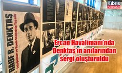 Ercan Havalimanı’nda Denktaş’ın anılarından sergi oluşturuldu