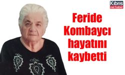 Feride Kombaycı hayatını kaybetti