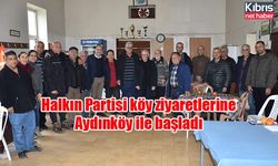 Halkın Partisi köy ziyaretlerine Aydınköy ile başladı