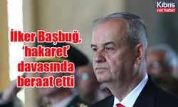 İlker Başbuğ, ‘hakaret’ davasında beraat etti