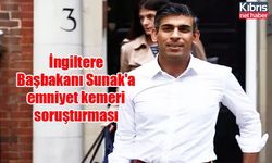 İngiltere Başbakanı Sunak'a emniyet kemeri soruşturması