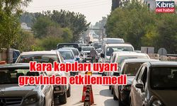 Kara kapıları uyarı grevinden etkilenmedi