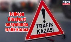 Lefkoşa- Güzelyurt anayolunda trafik kazası