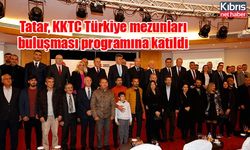 Tatar, KKTC Türkiye mezunları buluşması programına katıldı