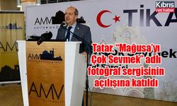 Tatar, “Mağusa’yı Çok Sevmek” adlı fotoğraf sergisinin açılışına katıldı