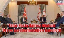 Tatar, Posta Dairesi Müdürü Örs ve beraberindekileri kabul etti