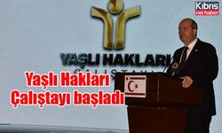 Yaşlı Hakları Çalıştayı başladı