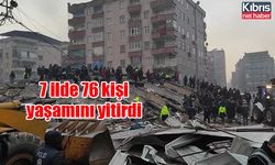 7 ilde 76 kişi yaşamını yitirdi