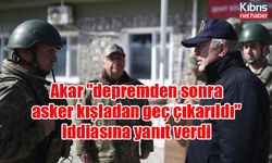 Akar, "depremden sonra asker kışladan geç çıkarıldı" iddiasına yanıt verdi