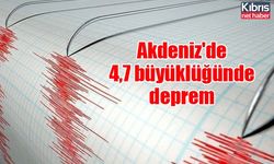 Akdeniz'de 4,7 büyüklüğünde deprem