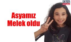 Asyamız Melek oldu