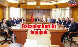 Bakanlar Kurulu toplandı