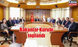 Bakanlar Kurulu toplandı