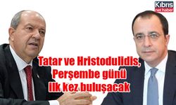 Cumhurbaşkanı Tatar ve Hristodulidis, Perşembe günü ilk kez buluşacak