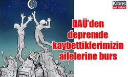 DAÜ’den depremde kaybettiklerimizin ailelerine burs