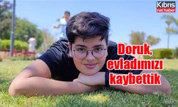 Doruk, evladımızı kaybettik