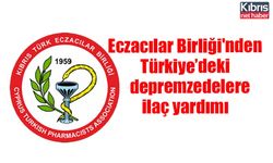 Eczacılar Birliği'nden Türkiye’deki depremzedelere ilaç yardımı